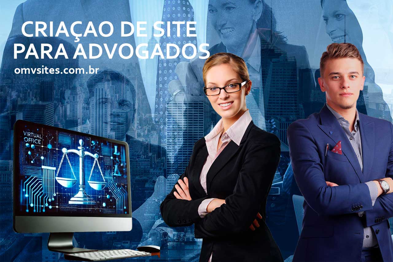 Criação de site para advogados – Soluções personalizadas para atrair novos clientes para sua advocacia